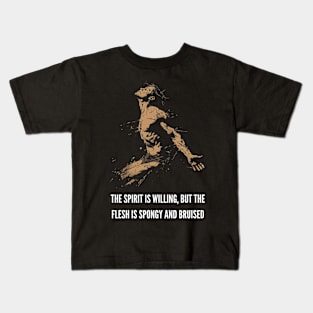 The Spirit is Willing v3 Kids T-Shirt